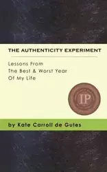 The Authenticity Experiment - Kate Carroll de Gutes