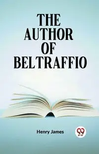 The Author Of Beltraffio - James Henry