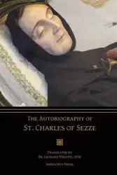 The Autobiography of St. Charles of Sezze - Charles of Sezze St.