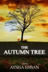 The Autumn Tree - Ehsan Aysha