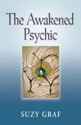 The Awakened Psychic - Suzy Graf