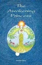 The Awakening Princess - Barry Marilyn