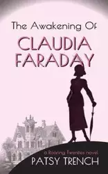 The Awakening of Claudia Faraday - Patsy Trench