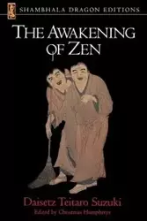 The Awakening of Zen - Suzuki D. T.