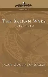 The Balkan Wars - Jacob Schurman Gould