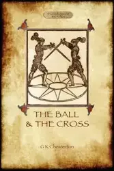 The Ball and the Cross - Gilbert Keith Chesterton