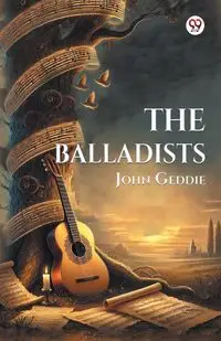 The Balladists - John Geddie