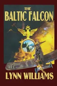 The Baltic Falcon - Williams Lynn