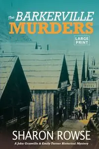 The Barkerville Murders - Sharon Rowse