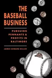 The Baseball Business - James Edward Miller