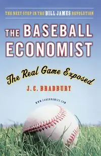 The Baseball Economist - Bradbury J.C.