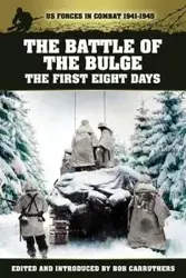 The Battle of the Bulge - The First Eight Days - Marshall Colonel S. L. a.