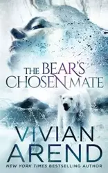 The Bear's Chosen Mate - Vivian Arend