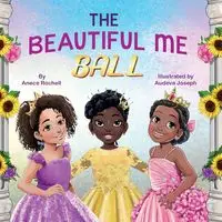 The Beautiful Me Ball - Rochell Anece