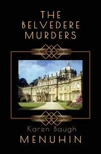 The Belvedere Murders - Karen Menuhin  Baugh