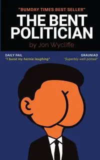 The Bent Politician - Jon Wycliffe