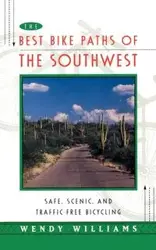 The Best Bike Paths of the Southwest - Williams Wendy