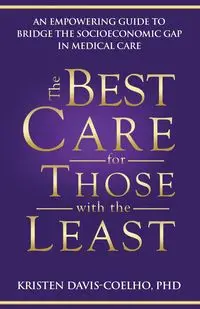 The Best Care for Those with the Least - Kristen Davis-Coelho