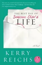 The Best Day of Someone Else's Life - Kerry Reichs