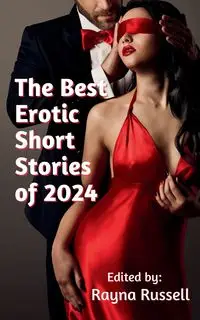 The Best Erotic Short Stories of 2024 - Russell Rayna