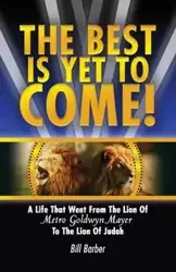 The Best Is Yet To Come - Bill Barber