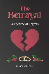 The Betrayal - Rosa Blanca  De La