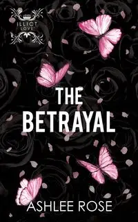 The Betrayal - Rose Ashlee