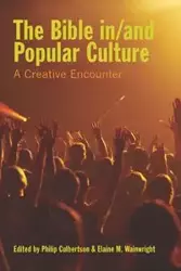 The Bible In/And Popular Culture - Culbertson Philip