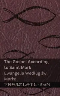 The Bible (The Gospel According to  Saint Mark) / Biblia (Ewangelia Według św.  Marka) - KJV