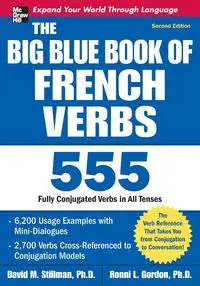 The Big Blue Book of French Verbs, Second Edition - David M. Stillman