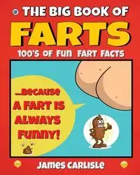 The Big Book Of Farts - James Carlisle