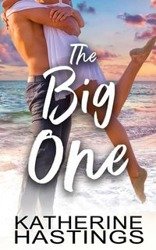 The Big One - Katherine Hastings