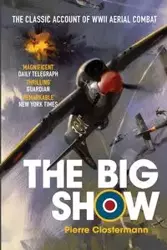 The Big Show - Pierre Clostermann