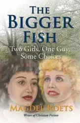 The Bigger Fish - Roets Magdel