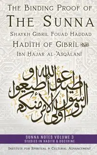 The Binding Proof of the Sunna - Haddad Shaykh Gibril Fouad