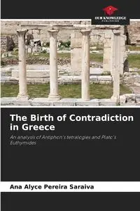 The Birth of Contradiction in Greece - Ana Alyce Pereira Saraiva