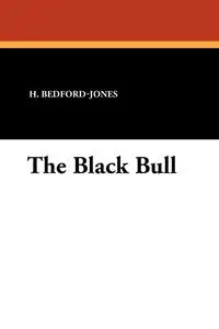 The Black Bull - Bedford-Jones H.