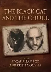 The Black Cat and the Ghoul - Keith Gouveia