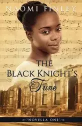 The Black Knight's Tune - Naomi Finley