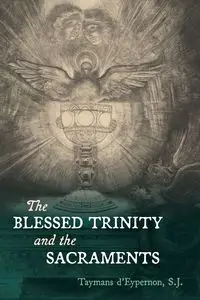 The Blessed Trinity and the Sacraments - d'Eypernon Taymans