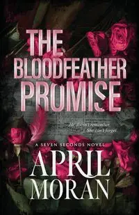 The Bloodfeather Promise - April Moran