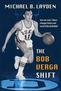 The Bob Verga Shift - Michael Layden B