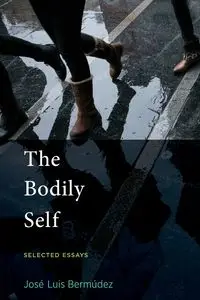 The Bodily Self - Jose Luis Bermudez