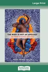 The Body Is Not an Apology - Taylor Sonya Renee