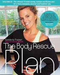 The Body Rescue Plan - Wolff Christianne