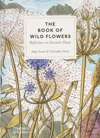 The Book of Wild Flowers - Angie Lewin, Christopher Stocks