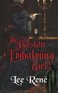 The Boston Embalming Girls - Lee RenÃ©