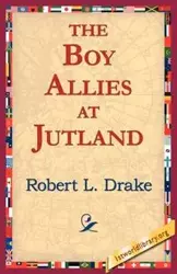 The Boy Allies at Jutland - Drake Robert L.