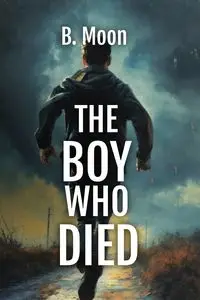 The Boy Who Died - Moon B.