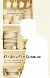 The Bradshaw Variations - Rachel Cusk